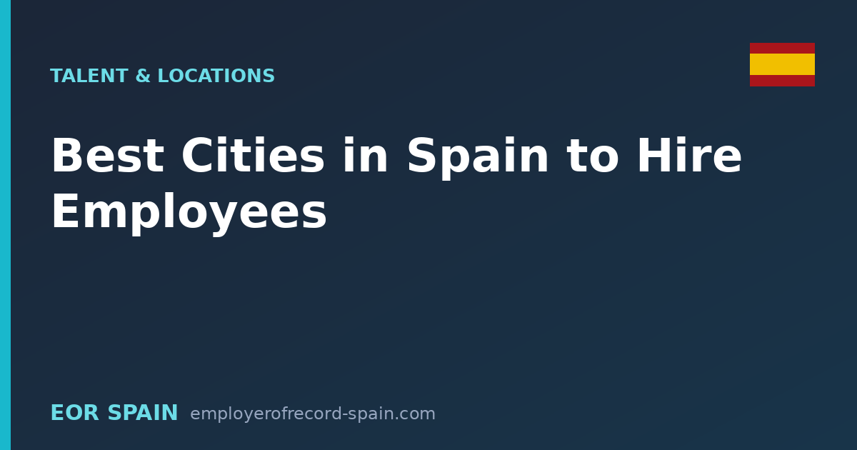 Best Cities in Spain to Hire Employees