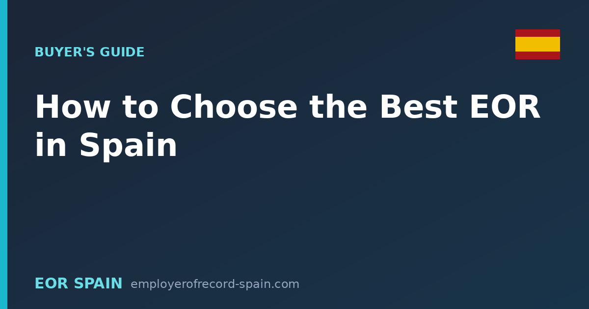 How to Choose the Best EOR in Spain: The Questions to Ask