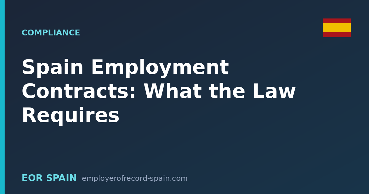 Spain Employment Contracts: What the Law Requires