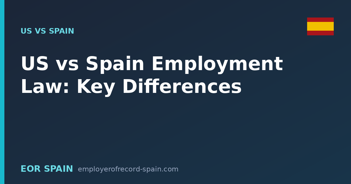 US vs Spain Employment Law: The Key Differences